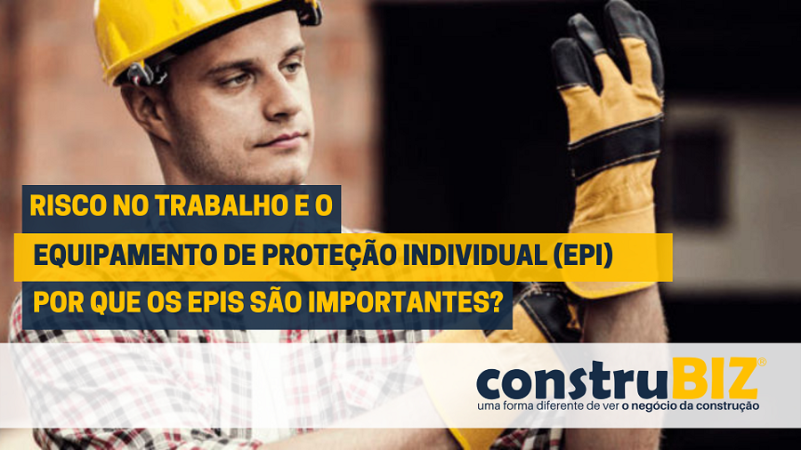 O RISCO NO TRABALHO E O EQUIPAMENTO DE PROTEÇÃO INDIVIDUAL (EPI)