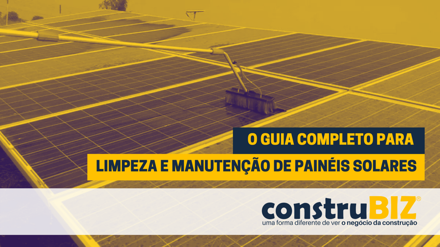 O GUIA COMPLETO PARA A LIMPEZA E MANUTENÇÃO DE PAINÉIS SOLARES